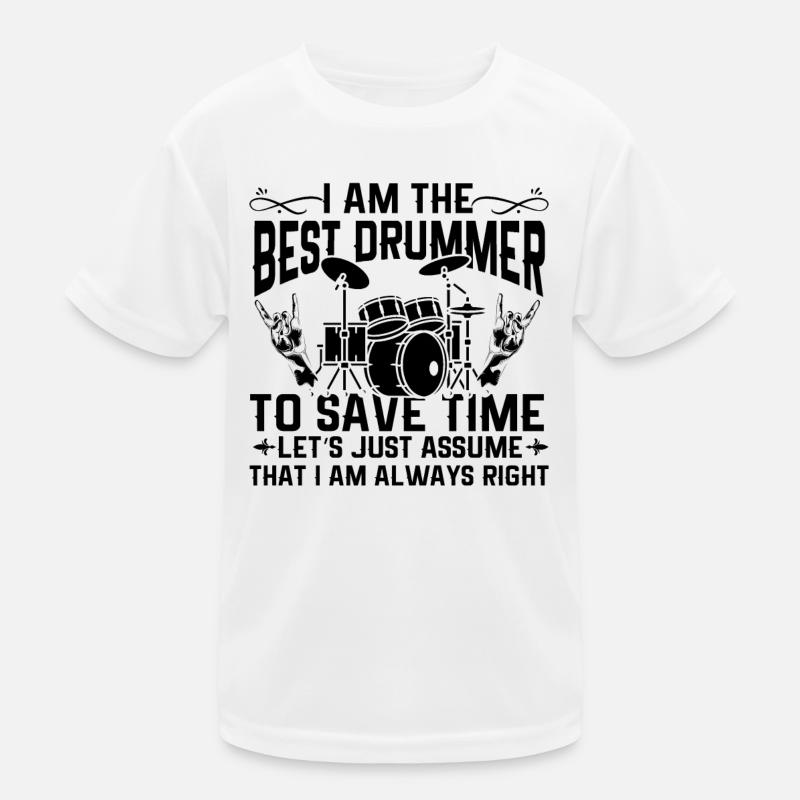 I Am The Best Drummer Funny Drum Player Kinder Funktions-T-Shirt