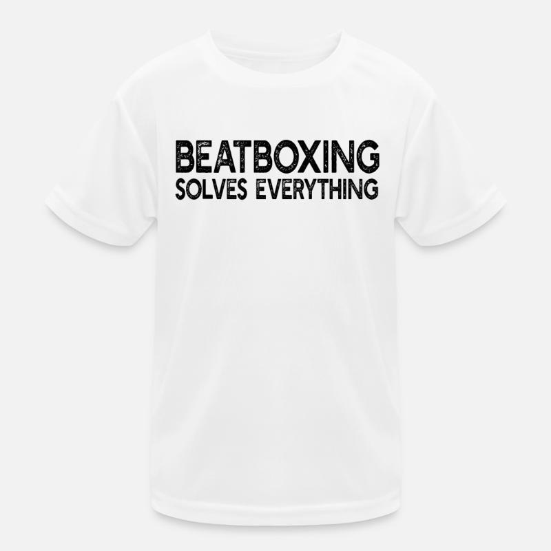 Beatboxing Solves Everything - Funny Beatboxing Kinder Funktions-T-Shirt