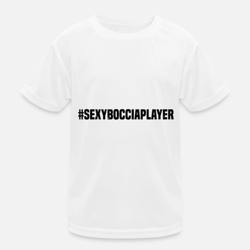 #SexyBocciaPlayer - Bocce Ball Player Kids Functional T-Shirt