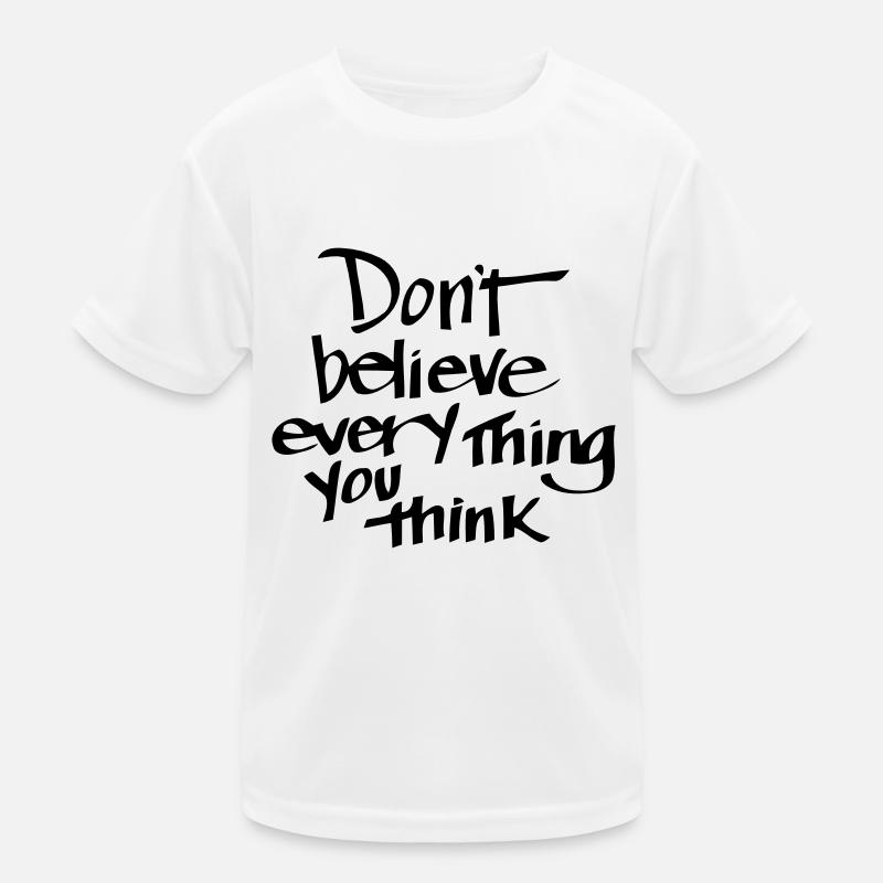 THINK NOT ABOUT WHAT YOU THINK! Kids Functional T-Shirt