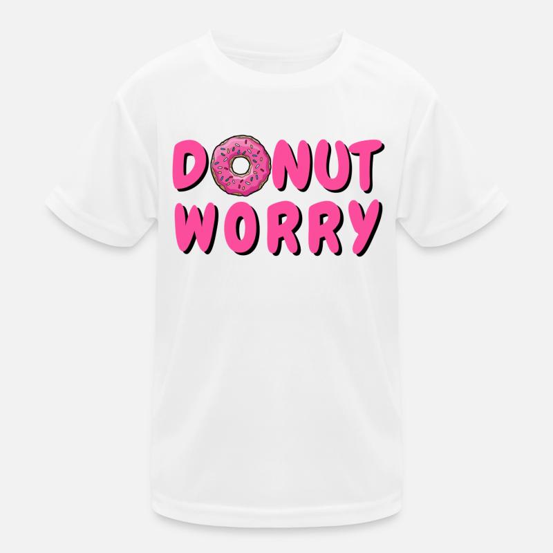 DONUT - DON'T WORRY - DONUT WORRY - DONUTS Kids Functional T-Shirt