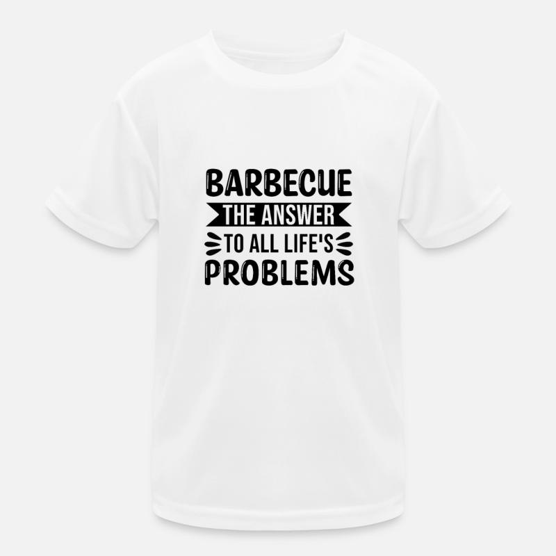 Barbecue La réponse à tous les problèmes de la vie BBQ T-shirt sport Enfant