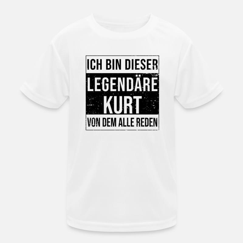 I'm this legendary for Kurt Kids Functional T-Shirt