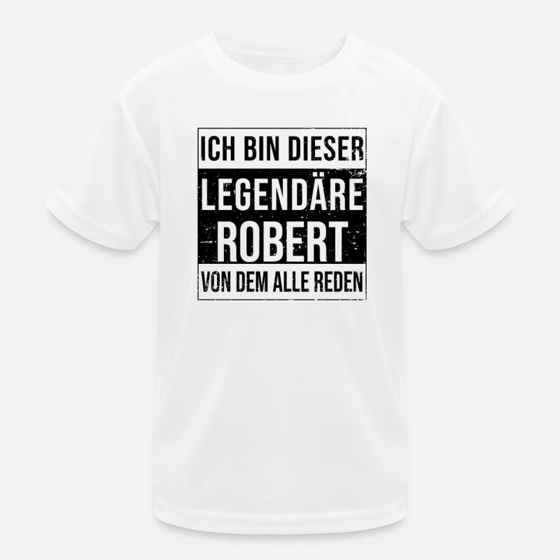I'm this legendary for Robert Kids Functional T-Shirt