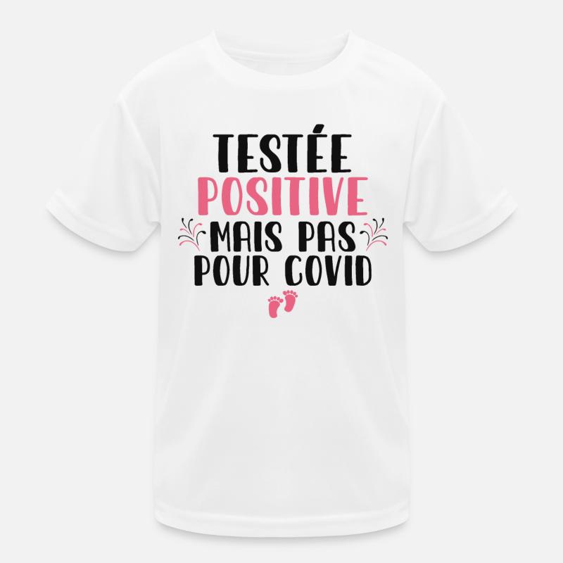 Testée Positive Mais Pas Pour Covid Grossesse T-shirt sport Enfant