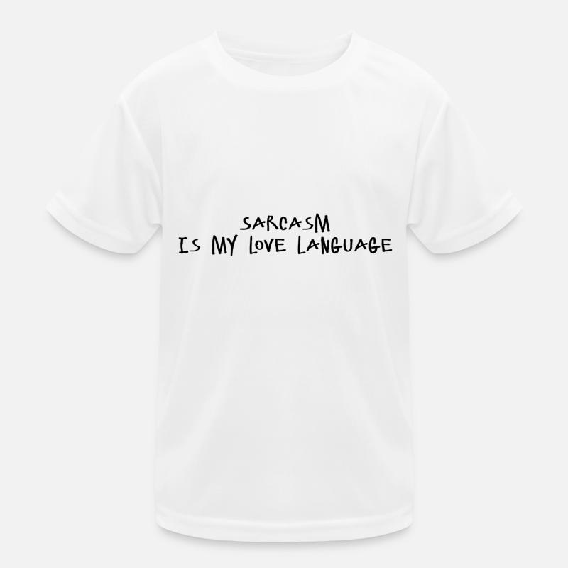 Sarcasm is my love language Kids Functional T-Shirt