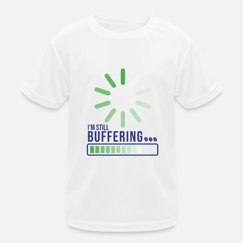I'm Still Buffering Kids Functional T-Shirt