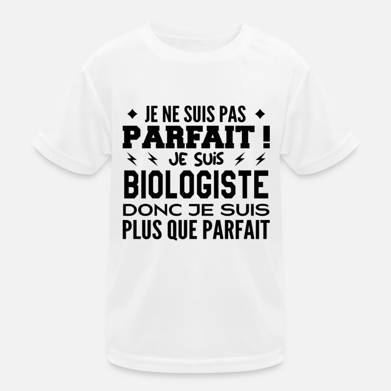 Un Biologiste plus que parfaite, métier de rêve T-shirt sport Enfant