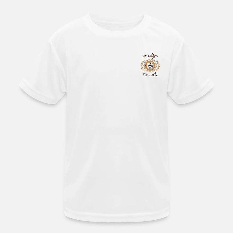 no coffee no work - Kids Functional T-Shirt - white
