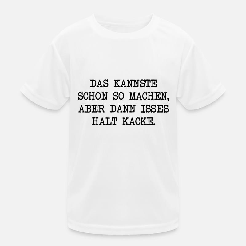 Das Kannste Schon So Machen Kinder Funktions-T-Shirt