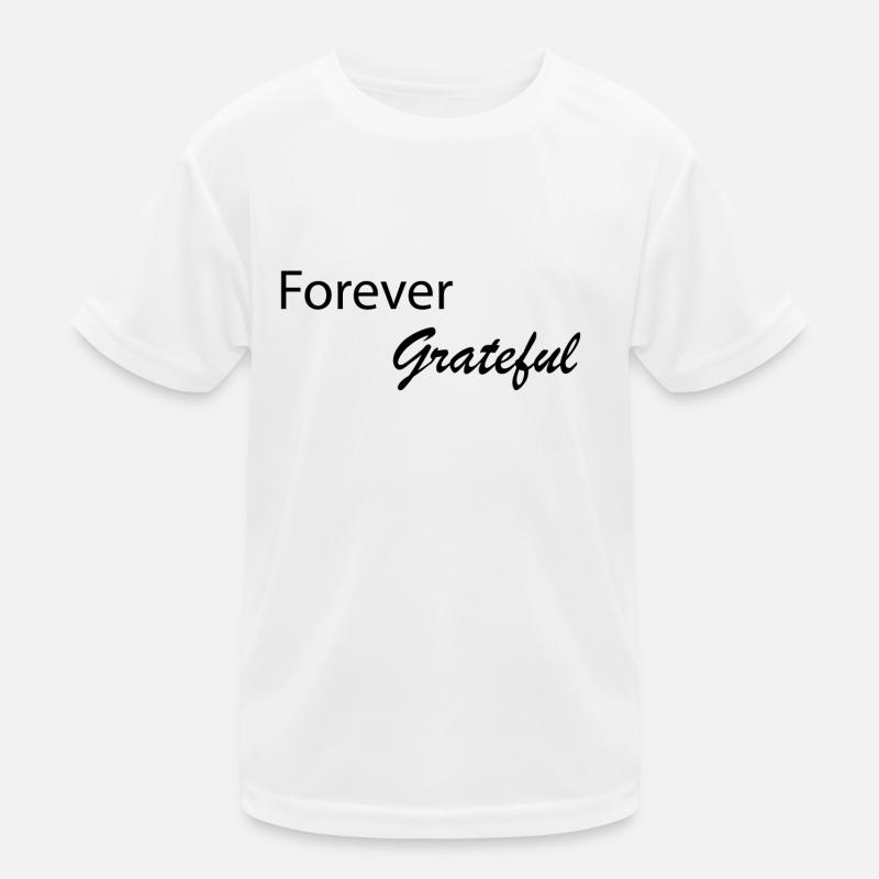 Forever Grateful - Kids Functional T-Shirt - white