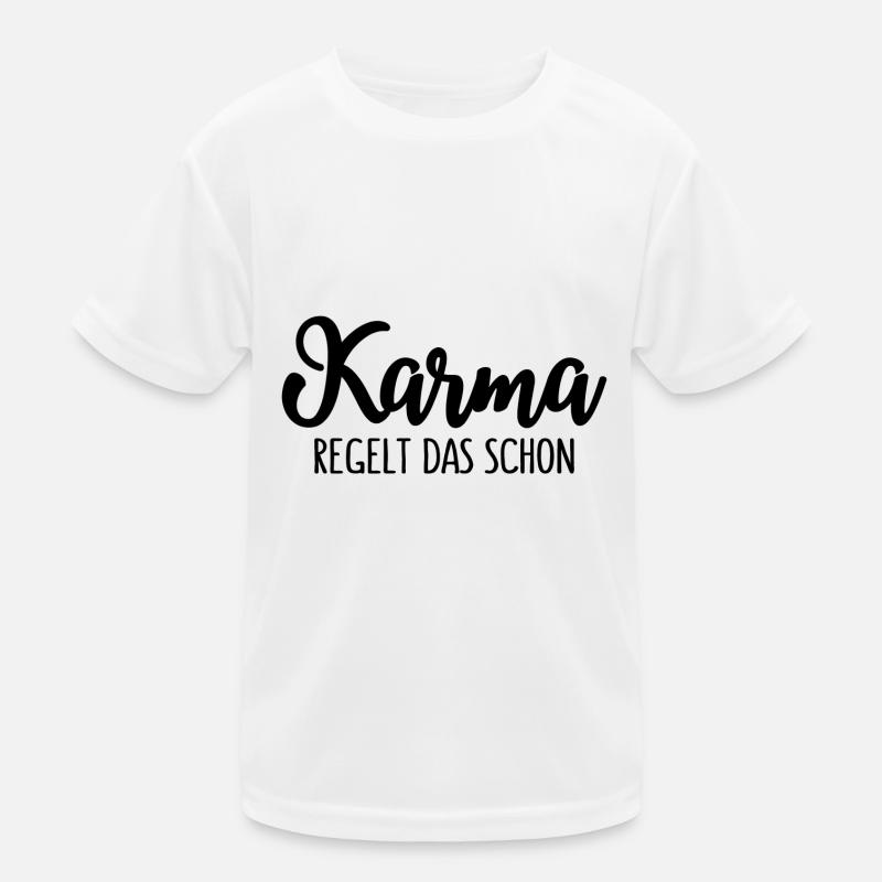 Karma Regelt Das Schon - Kinder Funktions-T-Shirt - Weiß