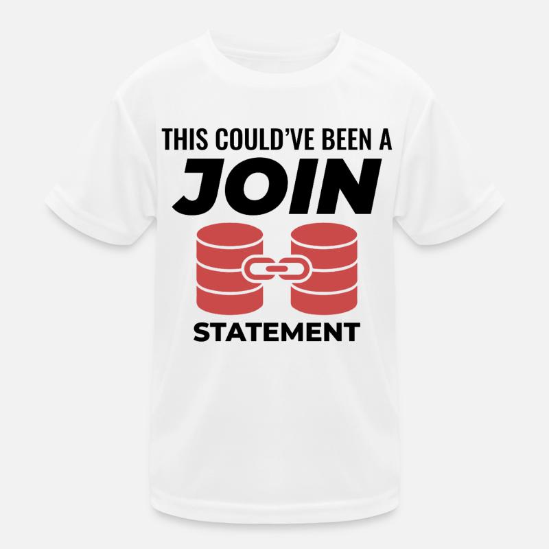 SQL Join Database Statement Programming Data Kids Functional T-Shirt