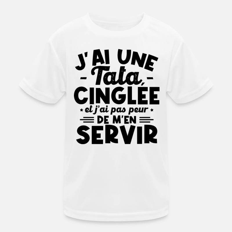 J ai une tata cinglée T-shirt sport Enfant