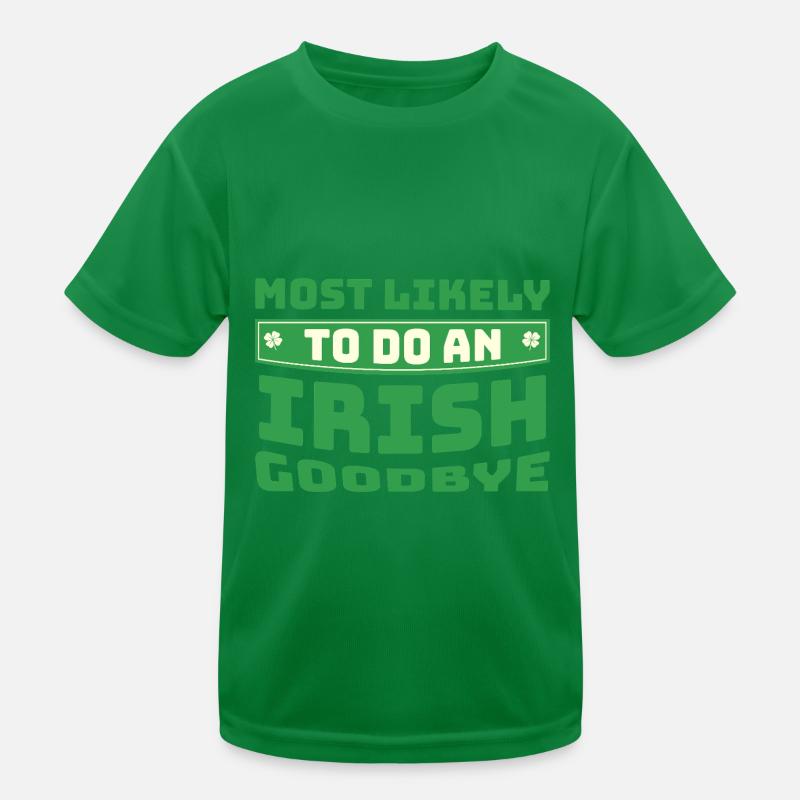 Am ehesten wird ich ein irisches Abschiedsspiel machen Lustiges Zitat Kinder Funktions-T-Shirt