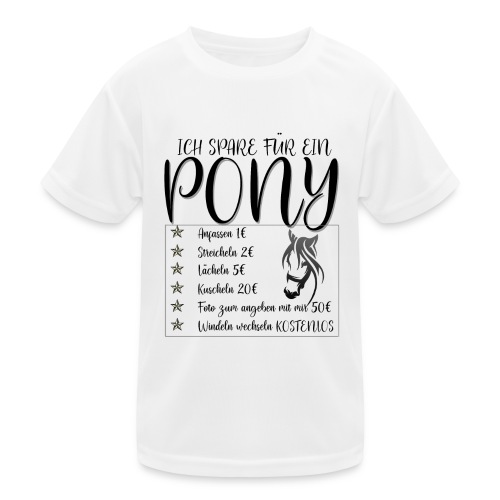 Ich spare für ein Pony - Kinder Funktions-T-Shirt