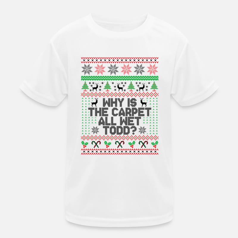 Why Is The Carpet All Wet Todd? T-shirt sport Enfant