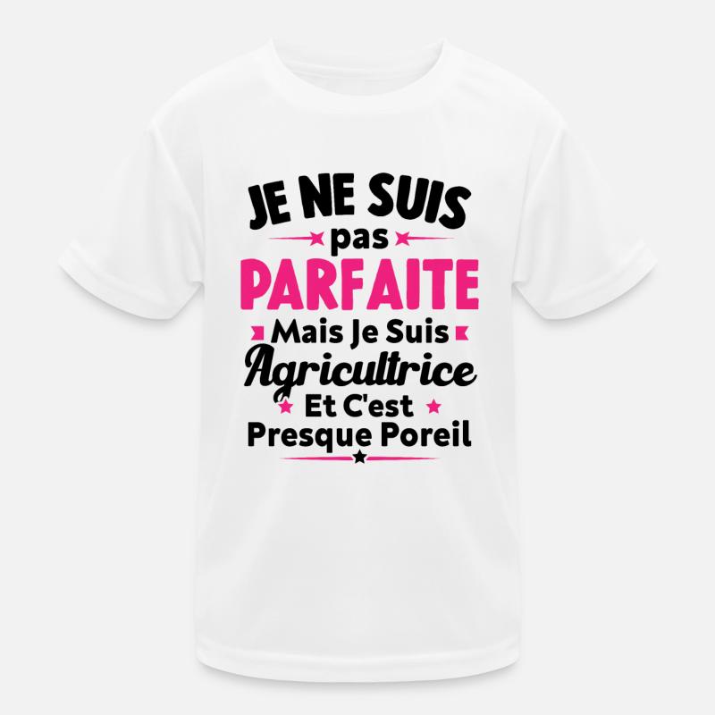 Pas parfaite mais je suis Agricultrice T-shirt sport Enfant