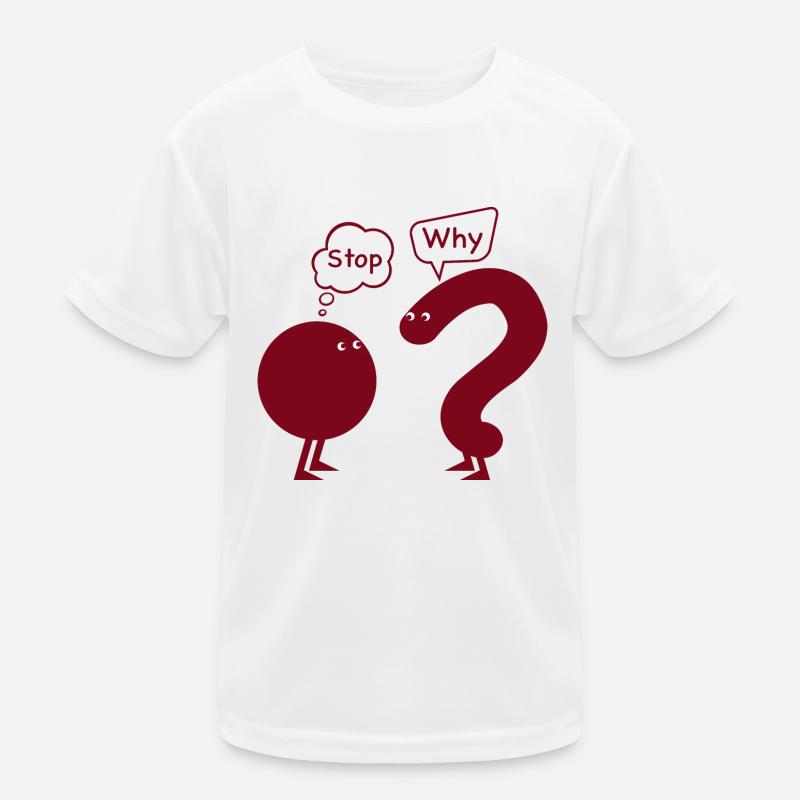 Stop. Why? Kids Functional T-Shirt