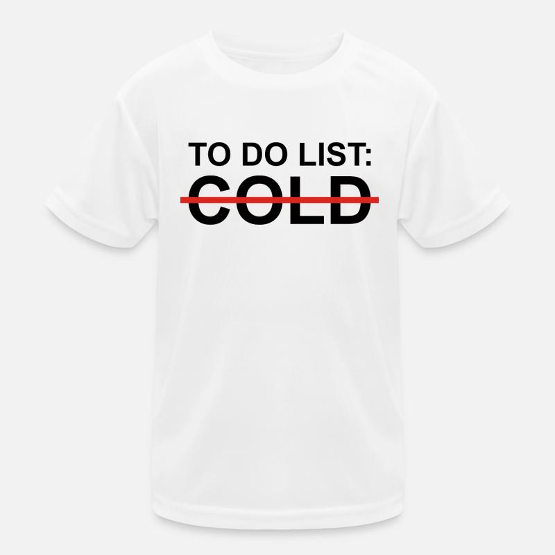 To Do List Cold Sarcasm - Kids Functional T-Shirt - white