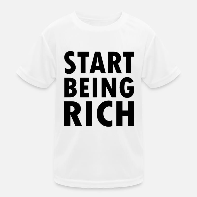 Start being rich Kids Functional T-Shirt