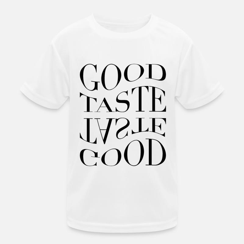 It's a Good Taste Kinder Funktions-T-Shirt