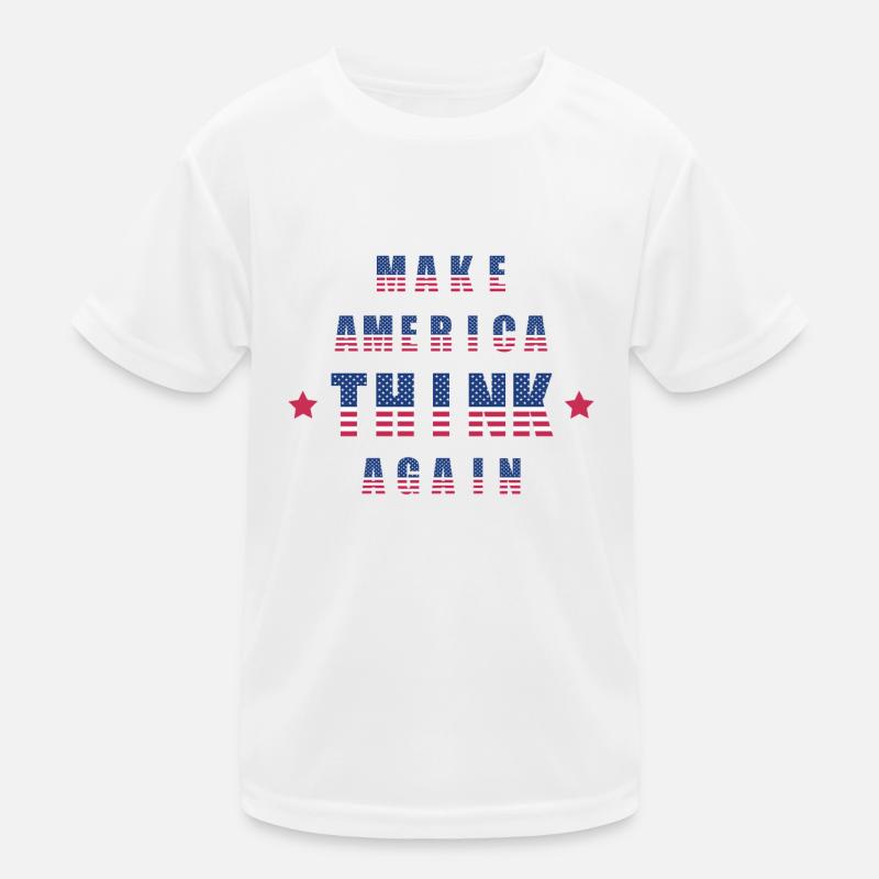 Make america think again Kids Functional T-Shirt