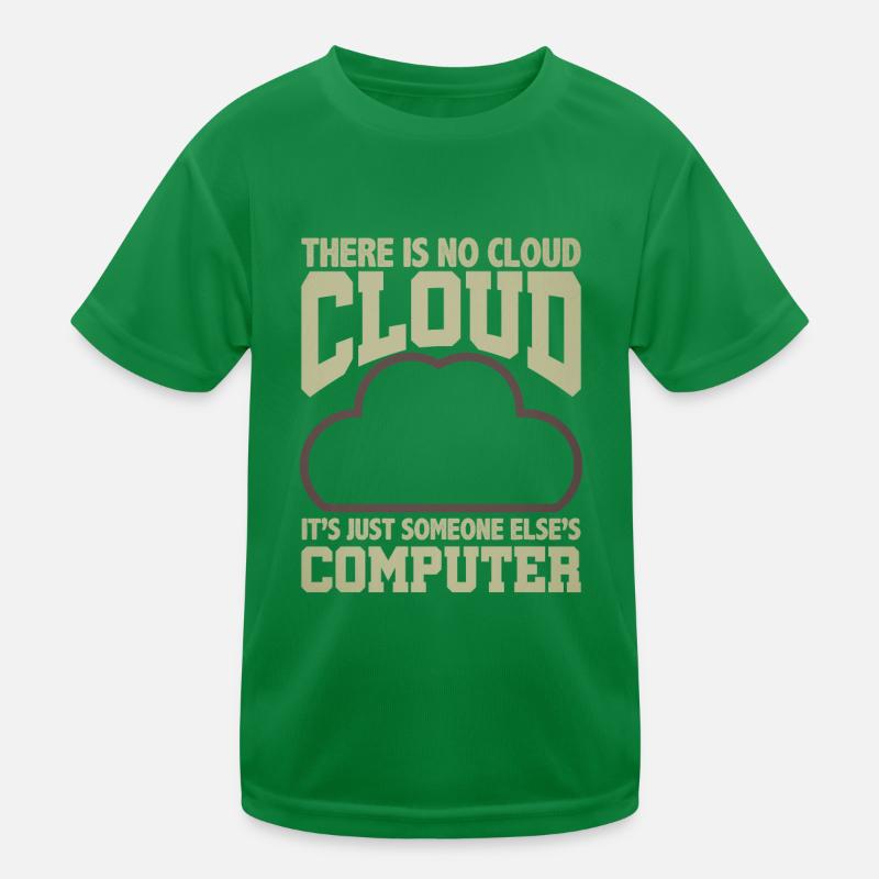 Computer Humor Keine Cloud Der Computer eines anderen Kinder Funktions-T-Shirt