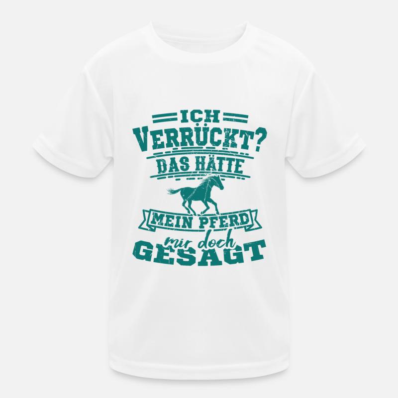 Pferdespruch Pferdesprüche Geschenkidee Kinder Funktions-T-Shirt