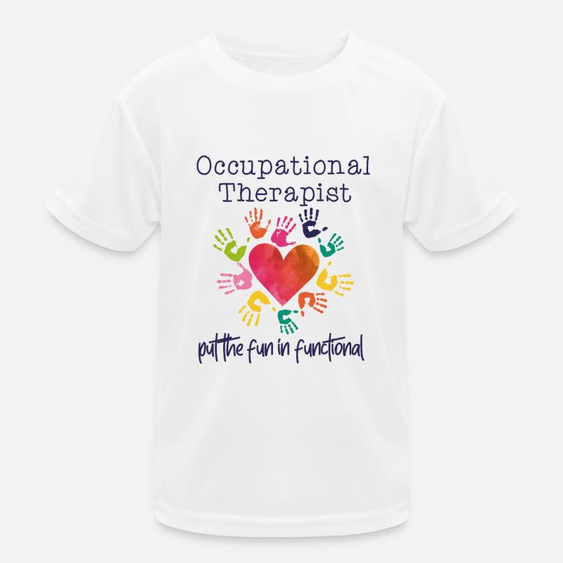 Ergotherapeut Putting The Fun In Functional Kinder Funktions-T-Shirt