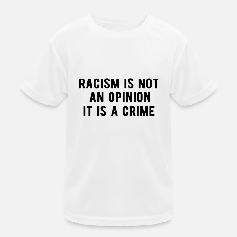 Anti Racism - Racism is not an opinion Kids Functional T-Shirt