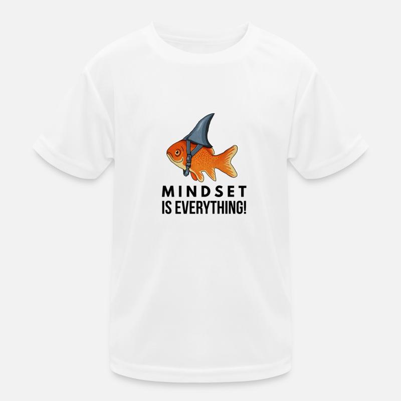 Motivational, Mindset is Everything, Goldfish - Kinder Funktions-T-Shirt - Weiß