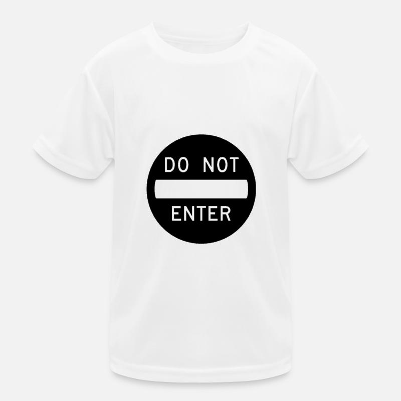 Do not enter Einbahnstraße Stop Schild Lustig Kinder Funktions-T-Shirt