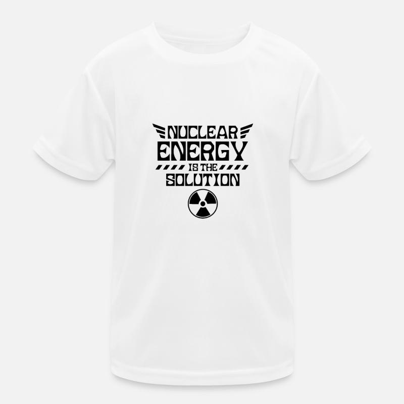 L'énergie nucléaire est la solution L'énergie nucléaire L'énergie nucléaire T-shirt sport Enfant
