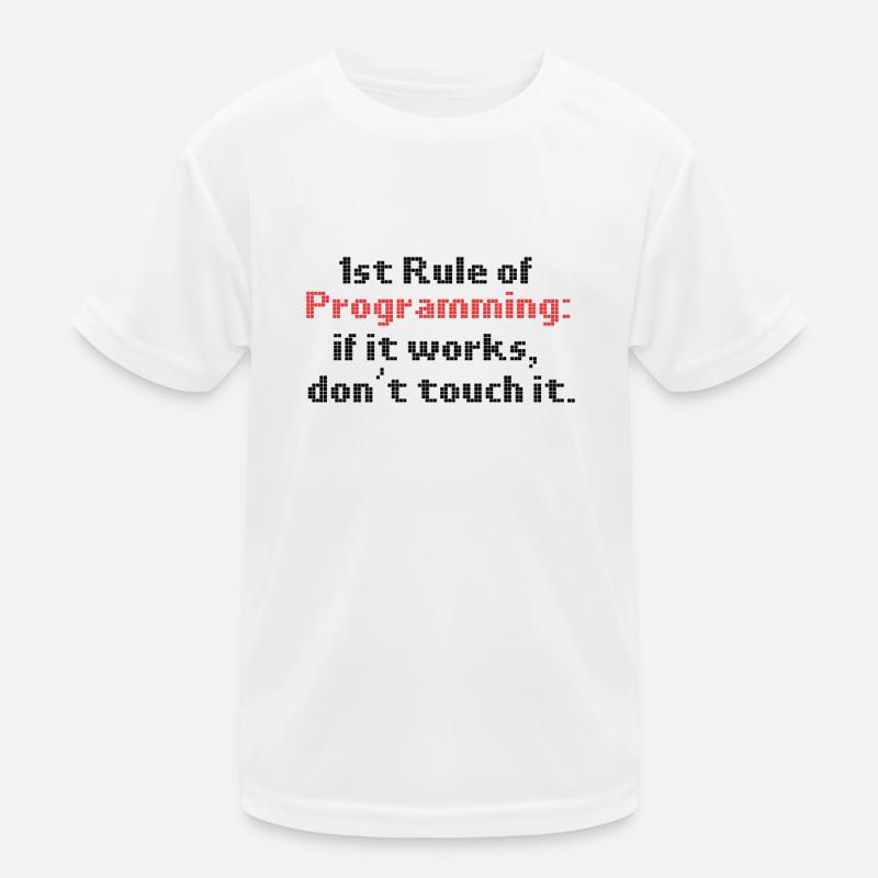 Programmer Humour Première règle de programmation si elle T-shirt sport Enfant