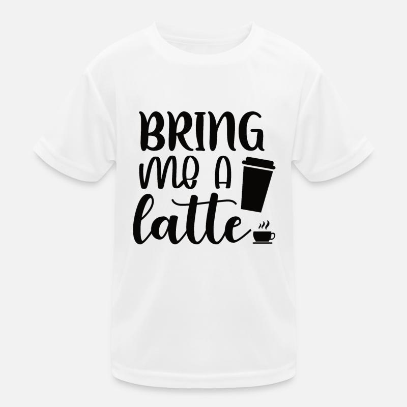 Bring mir ein Latte Bring me a latte Kaffee Kinder Funktions-T-Shirt