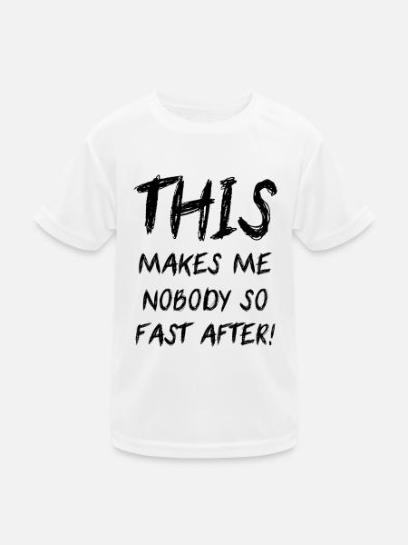 This Makes Me Nobody So Fast After Denglisch Fun - Kinder Funktions-T-Shirt - Weiß - Vorne