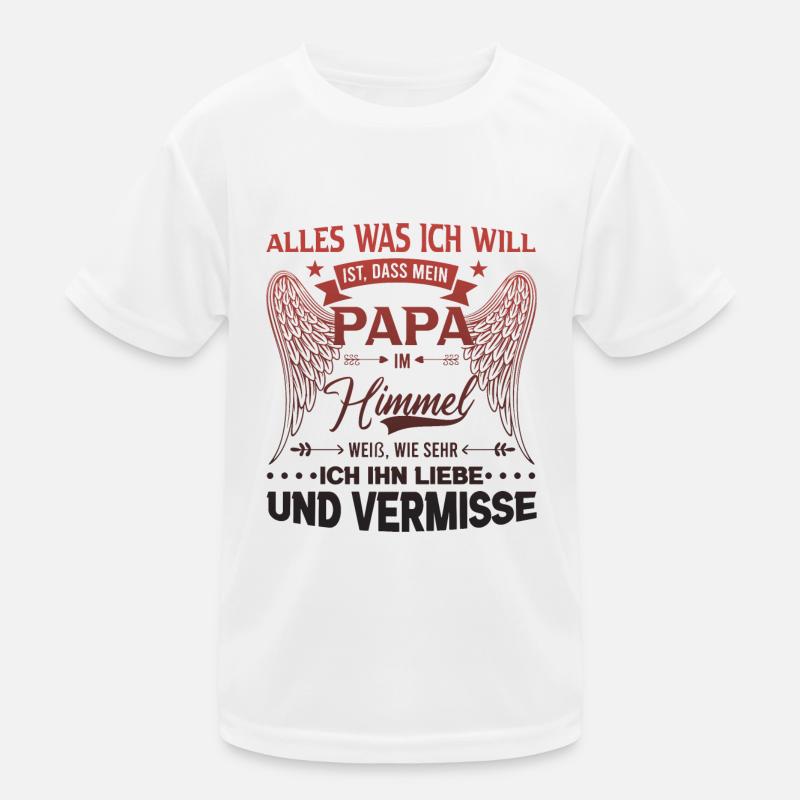 Tout ce que je veux, c’est que mon papa soit au ciel T-shirt sport Enfant