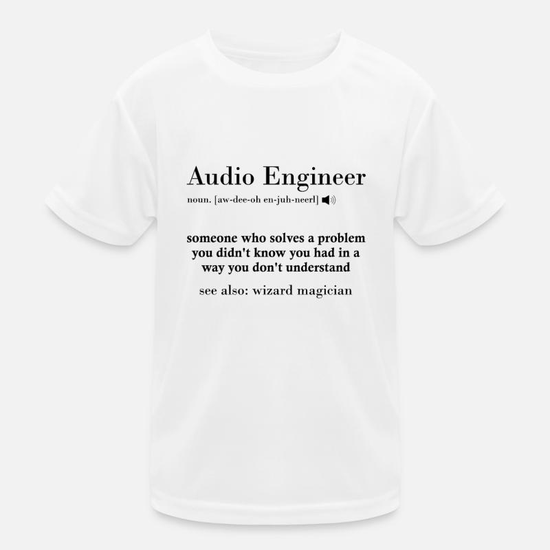 Audio Engineer Meaning Sound Engineer Kids Functional T-Shirt