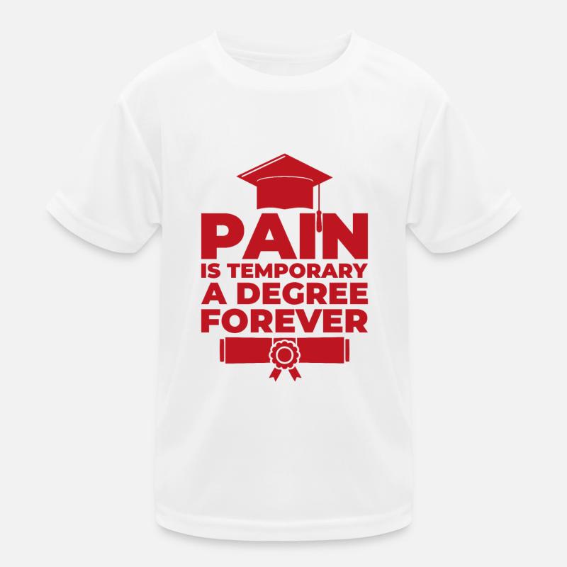 A degree forever Phd Student Gift Kids Functional T-Shirt