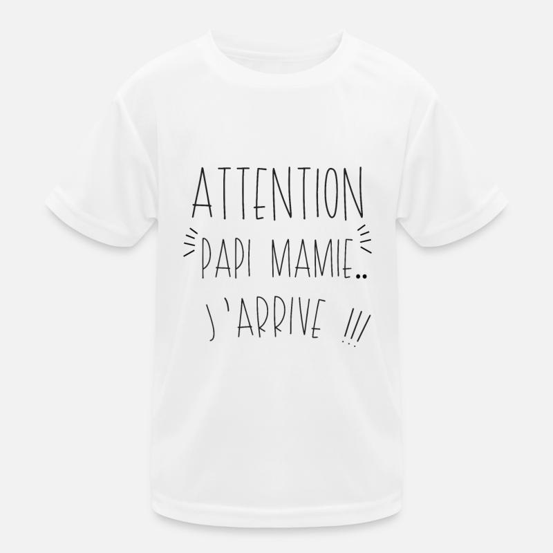 attention papi granny j arrives - Phrase drole. Kids Functional T-Shirt
