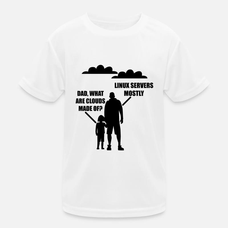 Papa What Are Clouds Made of Linux Servers Mostly 4 T-shirt sport Enfant