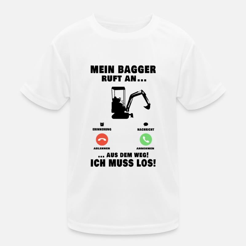 Mein Bagger ruft an Baggerführer Baggerfahrer - Kinder Funktions-T-Shirt - Weiß