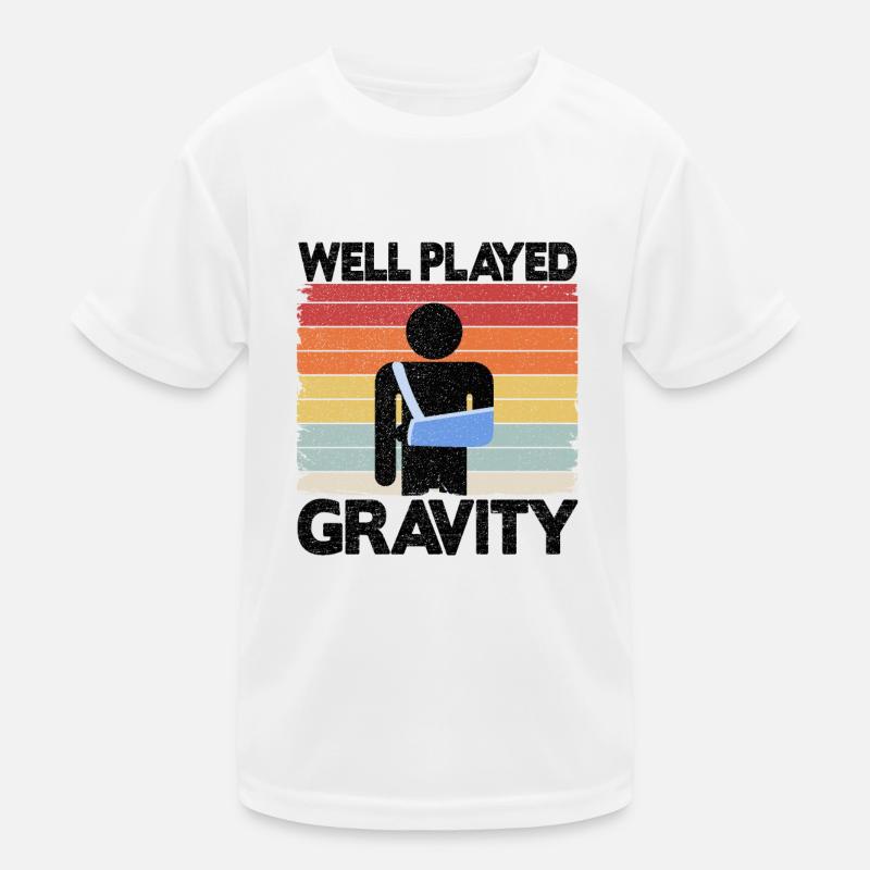 Well Played Gravity Broken Arm Surgery Get Well Kids Functional T-Shirt