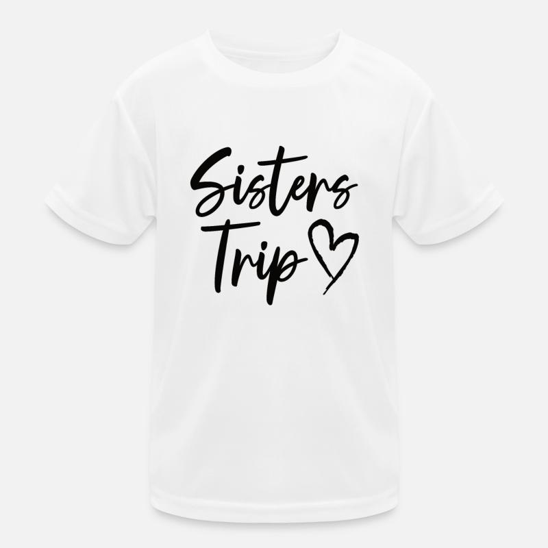 Sisters Vacation Trip Travel Sisters Weekend Kids Functional T-Shirt