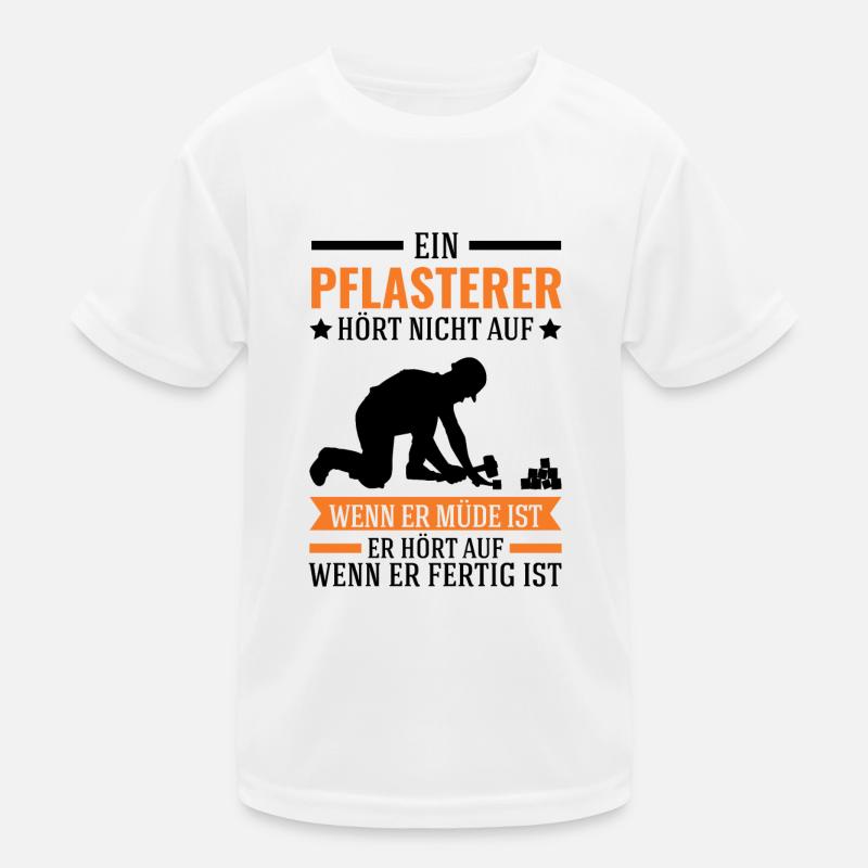 Pflasterer Spruch Steinsetzer Pflastersetzer Kinder Funktions-T-Shirt