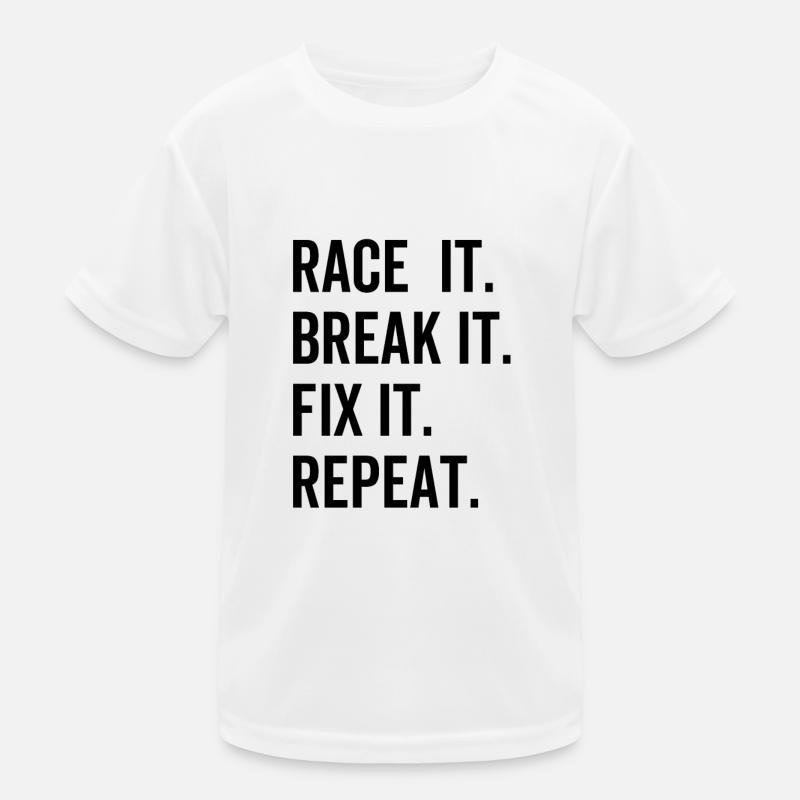 Race It Break it Fix It Répéter T-shirt sport Enfant