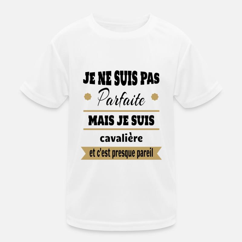 Cadeau pas parfaite mais cavalière cheval T-shirt sport Enfant