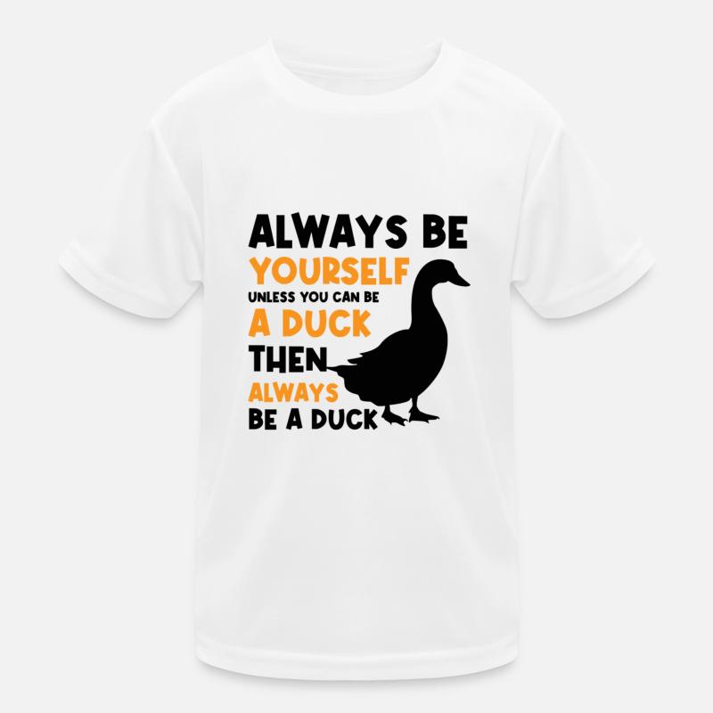 Funny Duck Saying Design Always Be Duck Kids Functional T-Shirt