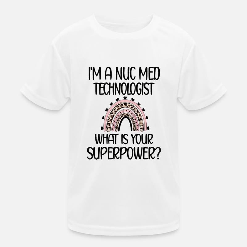 Medical Radiology Technologist Nuclear Medicine Kids Functional T-Shirt